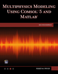 Multiphysics Modeling Using COMSOL 5 and MATLAB, Second Edition Book Cover