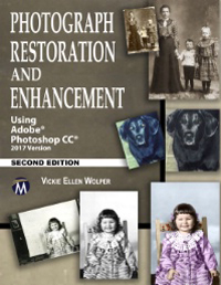 Photograph Restoration and Enhancement Using Adobe Photoshop CC 2017